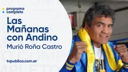 Murió el "Roña" Castro, conflicto en Medio Oriente e inflación septiembre - Las Mañanas con Andino