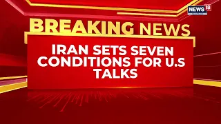 Iran War News Today: Tehran’s 7 Conditions, US Talks & ‘DECISIVE WAR’ Threat | Trump’s Next Move