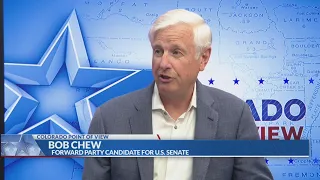 Bob Chew, Forward Party candidate running against Sen. John Hickenlooper | Colorado Point of View