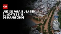 Tragédia em MG: Juiz de Fora e Ubá têm 31 mortes e 38 desaparecidos | CNN NOVO DIA