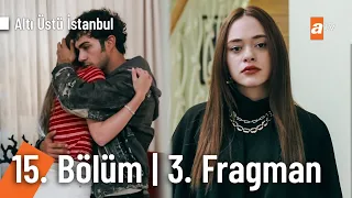 Altı Üstü İstanbul 15. Bölüm 3. Fragman | "Her şeye yeniden başlıyoruz" @AltıÜstüİstanbul
