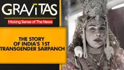 Gravitas: India's first Trans Sarpanch to contest Lok Sabha polls