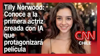 Tilly Norwood: Conoce a la primera actriz creada con IA que protagonizará película