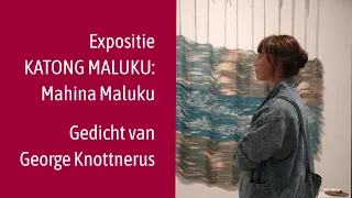 KATONG MALUKU Exhibition: Mahina Maluku and a poem by George Knottnerus (Great Stuff! 09/07/2026)