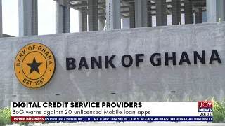 Digital credit service providers: BoG warns against 20 unlicensed Mobile loan apps - Prime Business