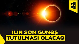 Avqustun 12-si tam Günəş tutulması baş verəcək