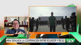 Today in the World: HRW denounces cooperation between Ecuador and the United States