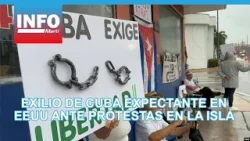 Exilio de Cuba se mantiene expectante en Estados Unidos ante protestas en la isla