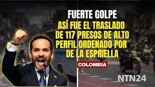 This is how the transfer of 117 high-profile prisoners ordered by De la Espriella went down