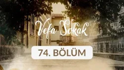 Vefa Sokak - 74. Bölüm