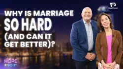 Why Is Marriage So Hard (and Can It Get Better)?