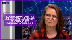 Elodie Fosseux : qu'est-ce que le Digital Cleanup Day et pourquoi cet évènement compte-t-il ?