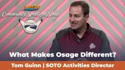 Community Spotlight | Tom Guinn Talks School of the Osage Athletics & Activities