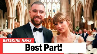 Travis Kelce Opens Up About His Favorite Moment From Taylor Swift Wedding