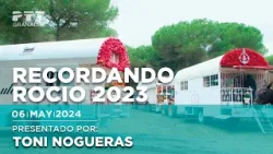 ? Recordando El Rocío 2023 | PTV Granada HD