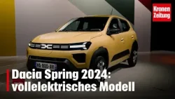 Dacia Spring 2024: vollelektrisches Modell | krone.tv MOTOR