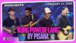 “Kung Puwede Lang” Live by Bandang Pisara!