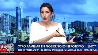 AB - OTRO FAMILIAR EN EL GOBIERNO ES NEPOTISMO… ¿O NO?
