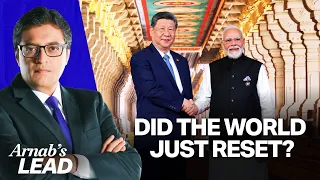 Arnab On How India-China Reset Shatters West Dominance & Augurs A New World Order