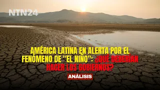 Latin America on Alert Due to "El Niño": What Should Governments Do?