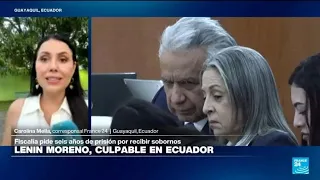 Informe desde Guayaquil: Lenin Moreno, culpable de recibir sobornos • FRANCE 24 Español