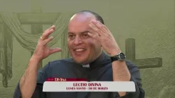 Lectio Divina: Lunes Santo