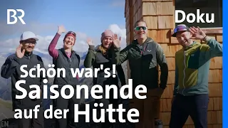 Abschied von der Hütten-Baustelle | Hütten-Baustelle am Limit 7/7 | Bergmenschen | Doku | BR