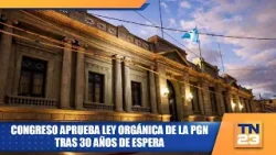 Congreso aprueba Ley Orgánica de la PGN tras 30 años de espera Congreso aprueba Ley Orgánica de la PGN tras 30 años de espera