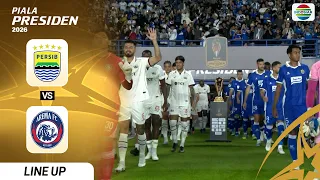 Persib Bandung vs Arema FC - Line Up & Kick Off | Piala Presiden 2026
