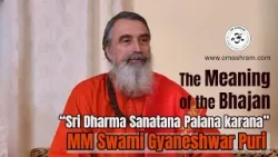 The Meaning of the Bhajan “Sri Dharma Sanatana Palana Karana” #omashram