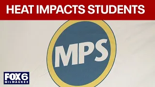 Heat advisory: Milwaukee school sites close due to high heat | FOX6 News Milwaukee