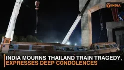 India Mourns Thailand Train Tragedy, Expresses Deep Condolences