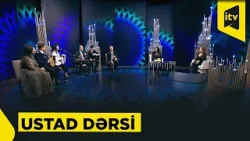 Xalq artisti Nəzakət Teymurova və tələbələri | “Ustad dərsi”, 28.03.2026