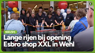 Lange rijen bij opening Esbro Shop XXL in Wehl: 'Wat gebeurt hier?'