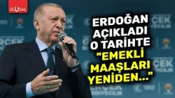 Erdoğan para yok dedi ama emekli için... | ULUSAL HABER