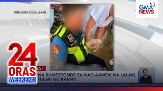Responding police officer loses his left hand after being hacked by a beserk... | 24 Oras Weekend