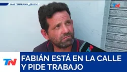 "Por ahí paso dos o tres días sin comer", Fabián pide trabajo en San Juan y Boedo