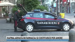 Barra, rapina a mano armata in farmacia: 46enne si costituisce per amore