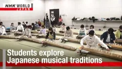 Students explore Japanese musical traditionsーNHK WORLD-JAPAN NEWS