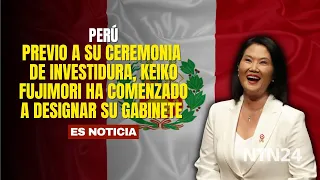 Ahead of her inauguration ceremony, Keiko Fujimori has begun appointing her cabinet