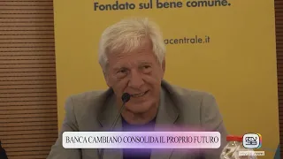 BANCA CAMBIANO SOLIDIFIES ITS FUTURE