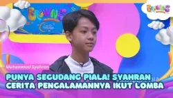 PUNYA SEGUDANG PIALA! Syahran Cerita Pengalamannya Ikut Lomba - BROWNIS (18/3/26) P1