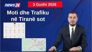 Si do të jetë moti sot? Pikat kryesore ku trafiku shfaqet më i rënduar! Data 4 Gusht 2026