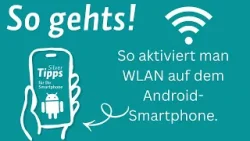 So aktiviert man WLAN auf einem Android-Smartphone - So gehts! | Silver Tipps