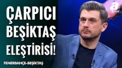 Onur Özkan: "Beşiktaş Galatasaray’a Karşı 11’e 10 İken Pozisyon Üretemedi, Fenerbahçe Maçında İse.." Onur Özkan: "Beşiktaş Galatasaray’a Karşı 11’e 10 İken Pozisyon Üretemedi, Fenerbahçe Maçında İse.."
