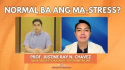 Expert’s Opinion with Prof. Justine Ray N. Chavez: PAANO BA I-MANAGE ANG STRESS?