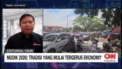 Mudik 2026: Tradisi Yang Mulai Tergerus Ekonomi? | Editorial View