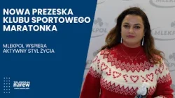 Nowa prezeska Maratonki. Mlekpol wspiera aktywny styl życia Nowa prezeska Maratonki. Mlekpol wspiera aktywny styl życia