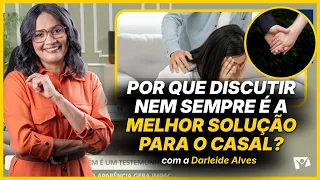 Why arguing isn't always the best solution for couples? - Darleide Alves
