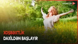 Öz xoşbəxtliyinin memarı ol